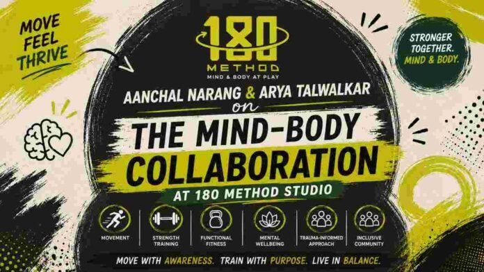 Aanchal Narang, Arya Talwalkar, 180 Method Studio, mind-body wellness, holistic wellbeing, mind-body collaboration